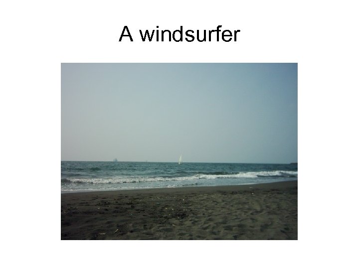 A windsurfer 