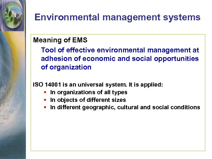 Environmental management systems Meaning of EMS Tool of effective environmental management at adhesion of
