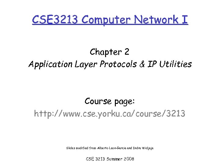 CSE 3213 Computer Network I Chapter 2 Application Layer Protocols & IP Utilities Course