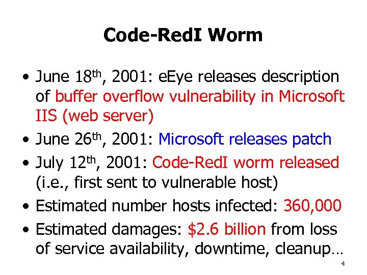 Code-Red. I Worm • June 18 th, 2001: e. Eye releases description of buffer