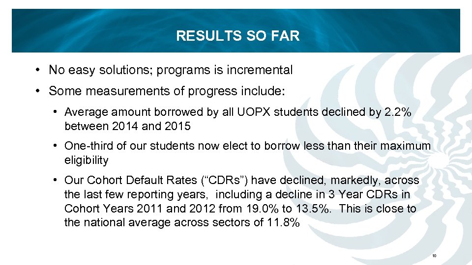 RESULTS SO FAR • No easy solutions; programs is incremental • Some measurements of