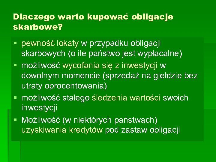 Dlaczego warto kupować obligacje skarbowe? § pewność lokaty w przypadku obligacji skarbowych (o ile