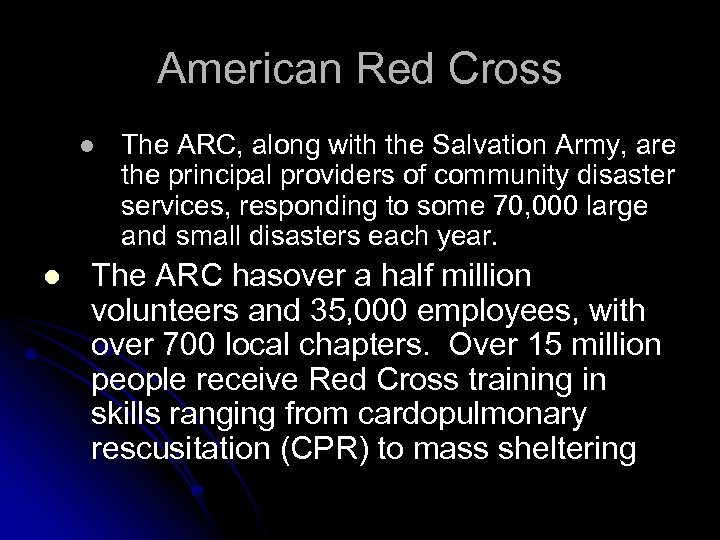 American Red Cross l l The ARC, along with the Salvation Army, are the