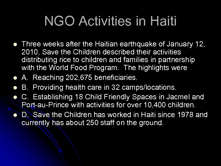 NGO Activities in Haiti l l l Three weeks after the Haitian earthquake of