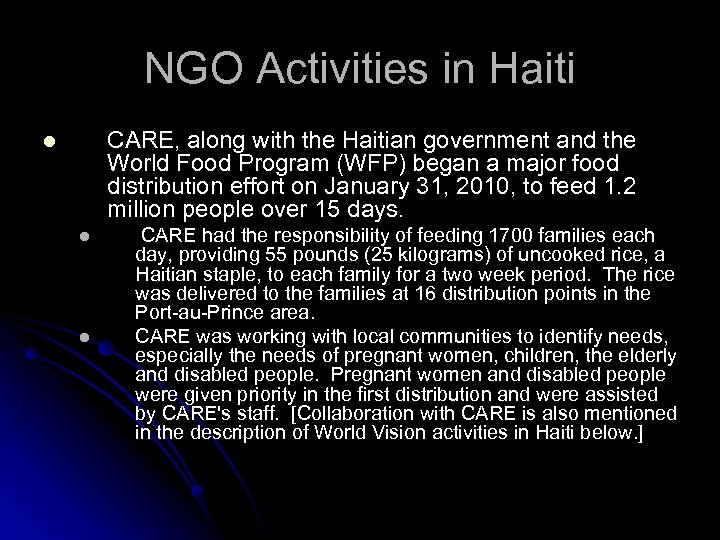 NGO Activities in Haiti CARE, along with the Haitian government and the World Food