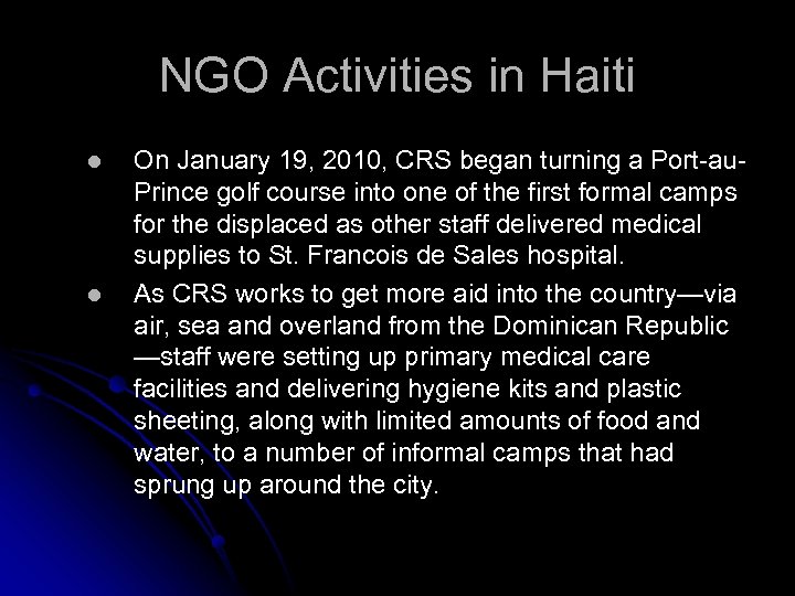 NGO Activities in Haiti l l On January 19, 2010, CRS began turning a