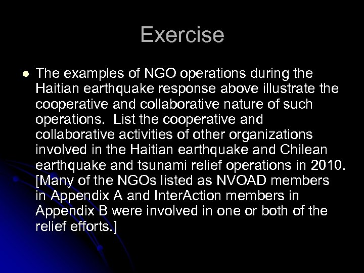 Exercise l The examples of NGO operations during the Haitian earthquake response above illustrate