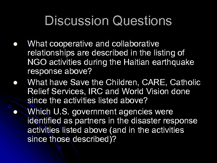Discussion Questions l l l What cooperative and collaborative relationships are described in the