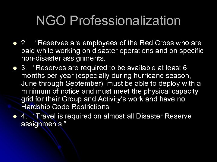 NGO Professionalization l l l 2. “Reserves are employees of the Red Cross who