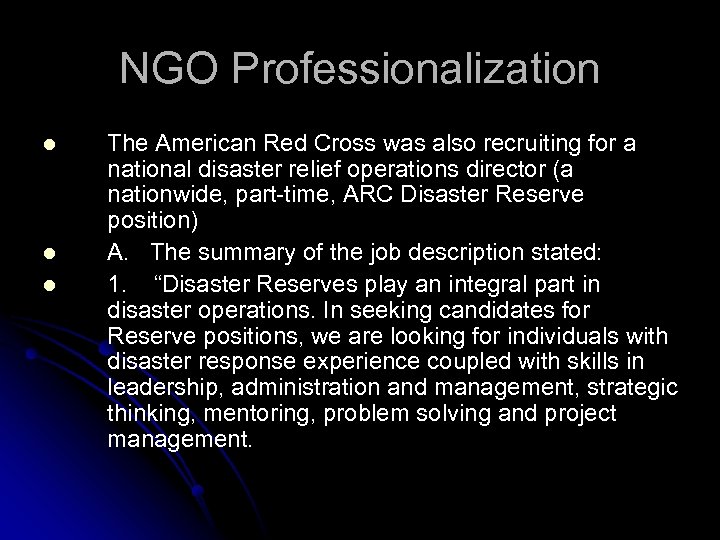 NGO Professionalization l l l The American Red Cross was also recruiting for a