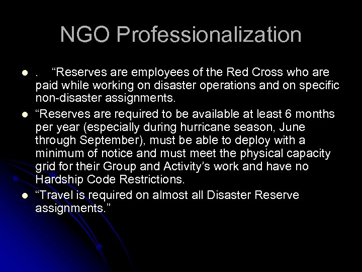 NGO Professionalization l l l . “Reserves are employees of the Red Cross who
