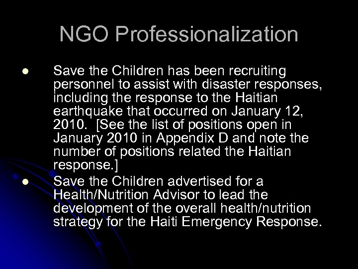 NGO Professionalization l l Save the Children has been recruiting personnel to assist with
