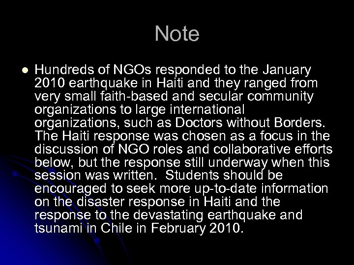 Note l Hundreds of NGOs responded to the January 2010 earthquake in Haiti and