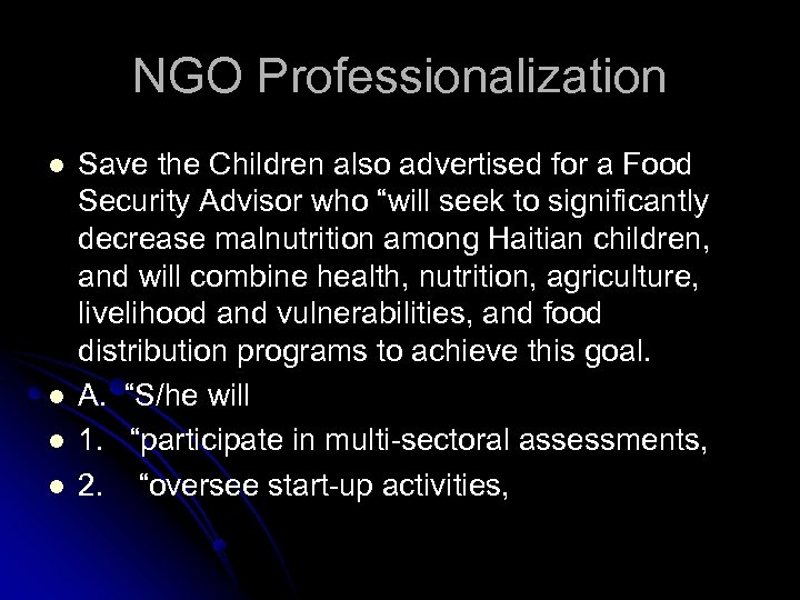 NGO Professionalization l l Save the Children also advertised for a Food Security Advisor