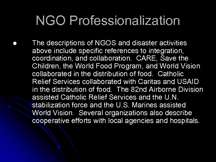 NGO Professionalization l The descriptions of NGOS and disaster activities above include specific references