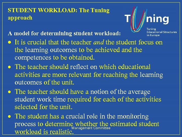 STUDENT WORKLOAD: The Tuning approach A model for determining student workload: · It is