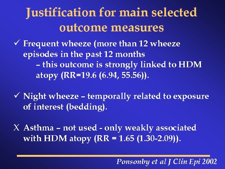 Justification for main selected outcome measures ü Frequent wheeze (more than 12 wheeze episodes