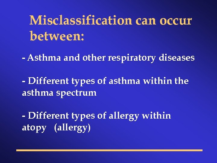 Misclassification can occur between: - Asthma and other respiratory diseases - Different types of