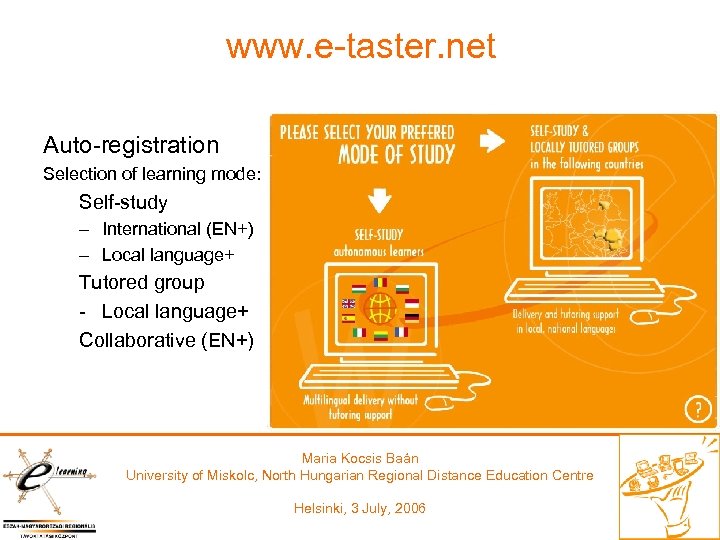 www. e-taster. net Auto-registration Selection of learning mode: Self-study – International (EN+) – Local