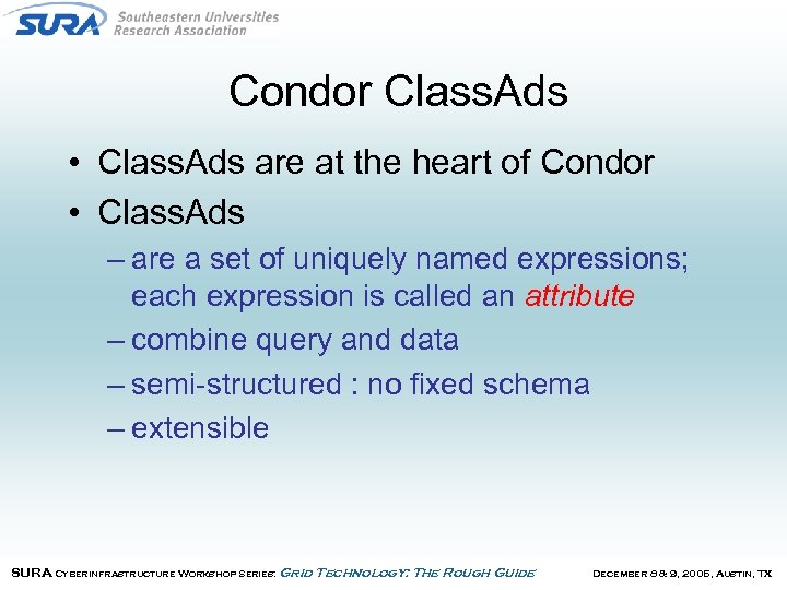 Condor Class. Ads • Class. Ads are at the heart of Condor • Class.