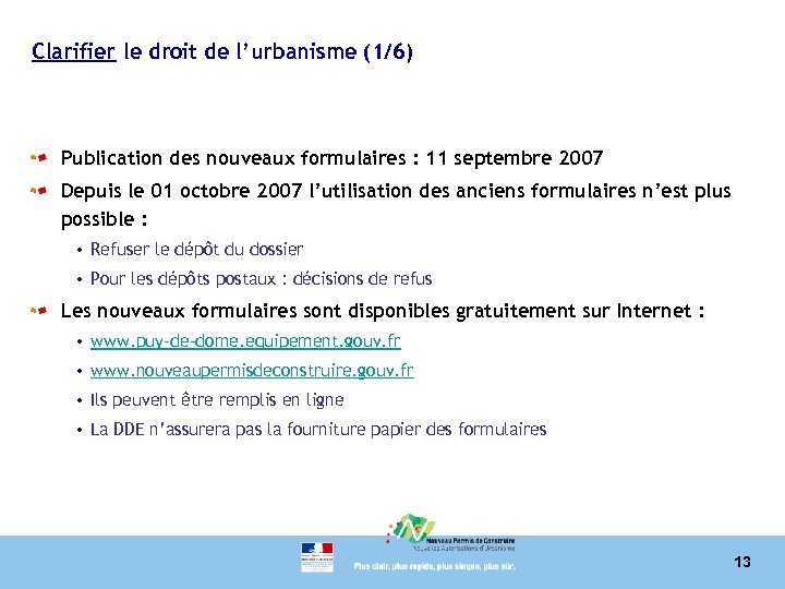 Clarifier le droit de l’urbanisme (1/6) Publication des nouveaux formulaires : 11 septembre 2007