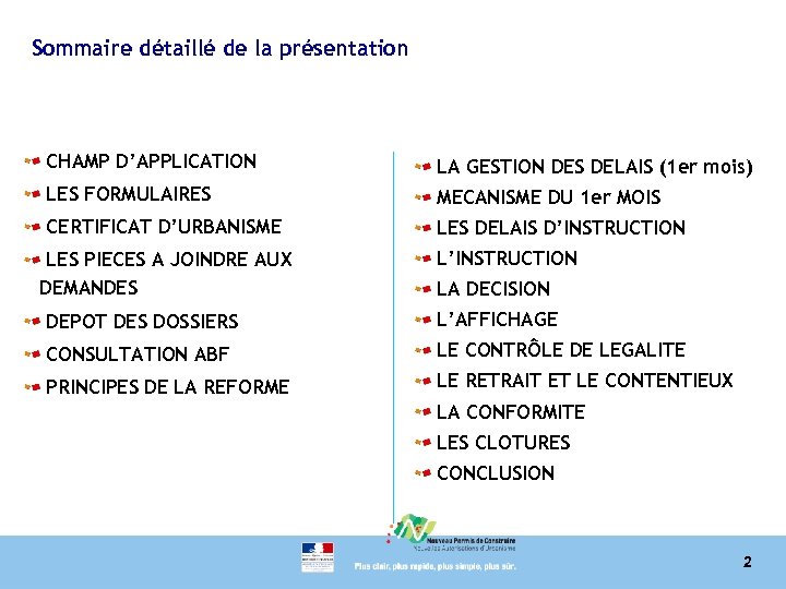 Sommaire détaillé de la présentation CHAMP D’APPLICATION LA GESTION DES DELAIS (1 er mois)