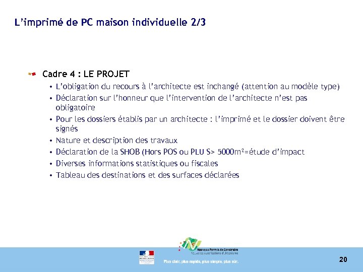 L’imprimé de PC maison individuelle 2/3 Cadre 4 : LE PROJET • L’obligation du