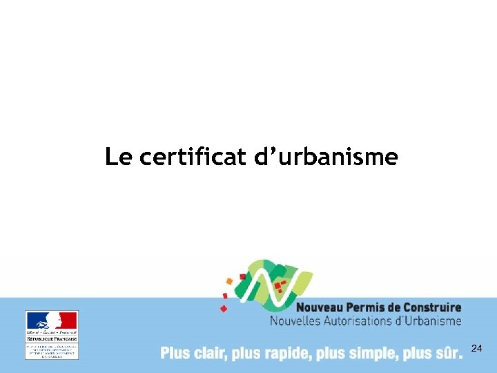 Le certificat d’urbanisme 24 