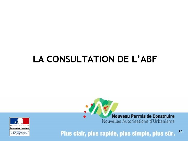 LA CONSULTATION DE L’ABF 39 