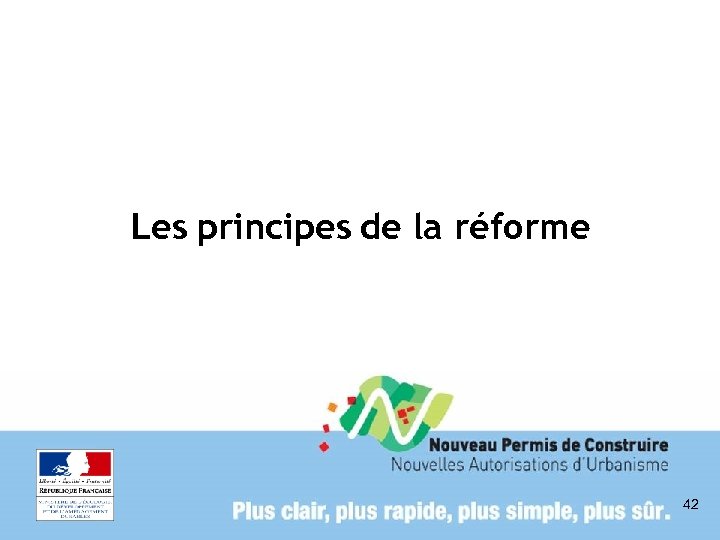 Les principes de la réforme 42 