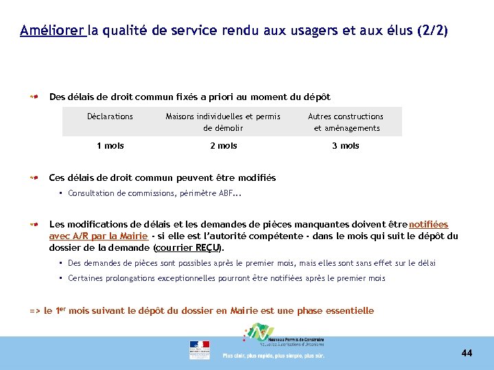 Améliorer la qualité de service rendu aux usagers et aux élus (2/2) Des délais