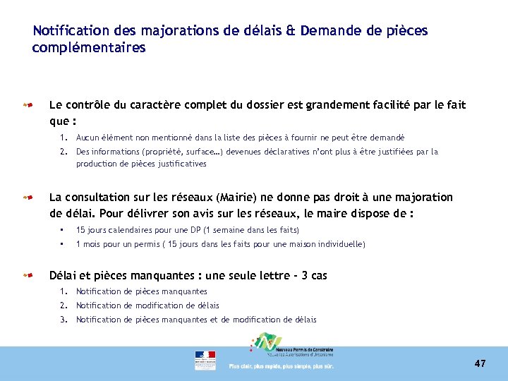 Notification des majorations de délais & Demande de pièces complémentaires Le contrôle du caractère