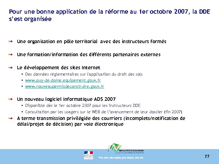 Pour une bonne application de la réforme au 1 er octobre 2007, la DDE