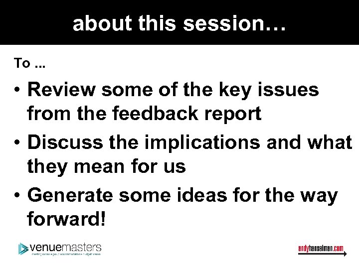 about this session… To. . . • Review some of the key issues from