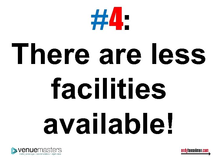 #4: There are less facilities available! 