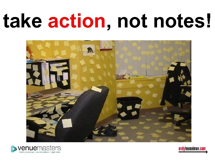 take action, notes! 