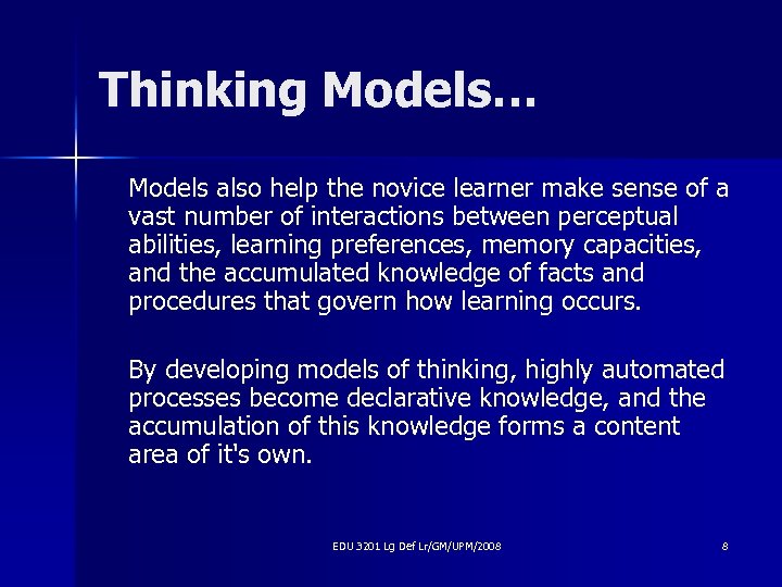 Thinking Models… Models also help the novice learner make sense of a vast number