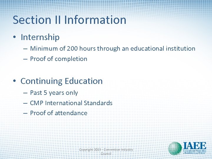 Section II Information • Internship – Minimum of 200 hours through an educational institution