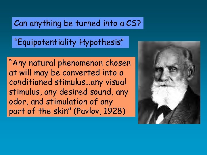 Can anything be turned into a CS? “Equipotentiality Hypothesis” “Any natural phenomenon chosen at