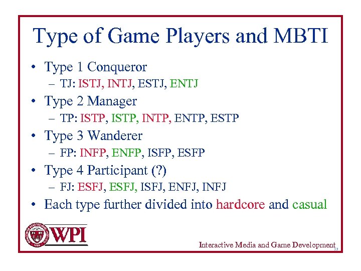 Type of Game Players and MBTI • Type 1 Conqueror – TJ: ISTJ, INTJ,
