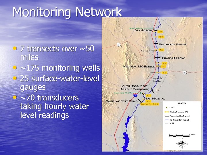 Monitoring Network • 7 transects over ~50 • • • miles ~175 monitoring wells