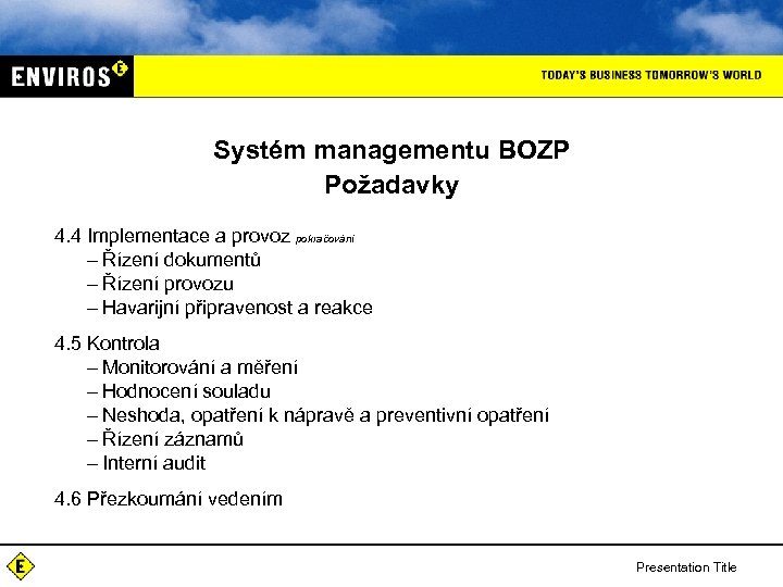 Systém managementu BOZP Požadavky 4. 4 Implementace a provoz pokračování – Řízení dokumentů –