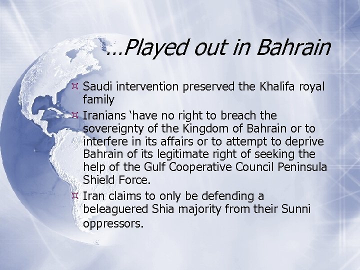 …Played out in Bahrain Saudi intervention preserved the Khalifa royal family Iranians ‘have no