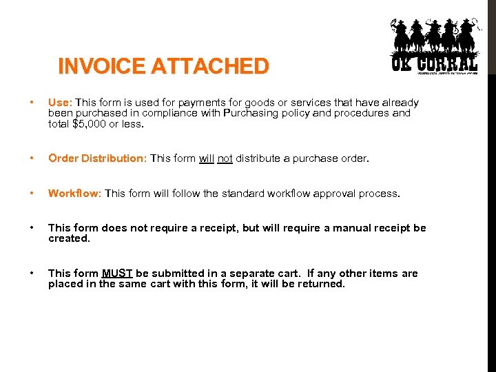 INVOICE ATTACHED • Use: This form is used for payments for goods or services