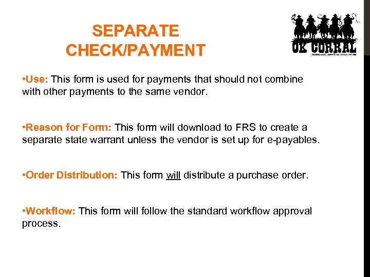 SEPARATE CHECK/PAYMENT • Use: This form is used for payments that should not combine