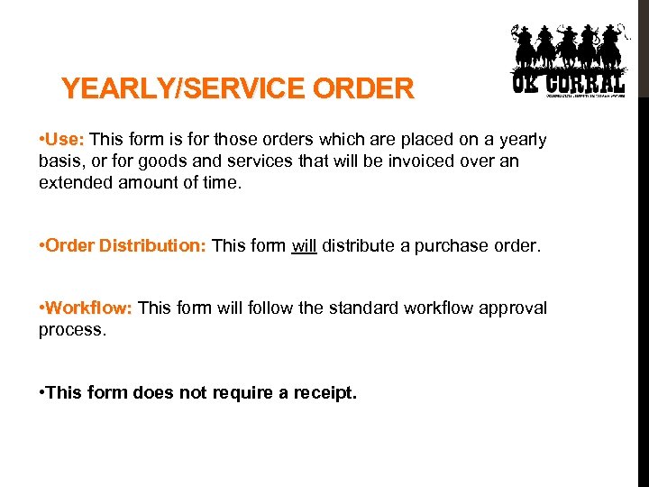 YEARLY/SERVICE ORDER • Use: This form is for those orders which are placed on