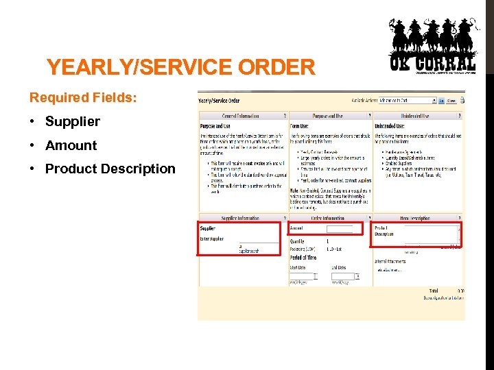YEARLY/SERVICE ORDER Required Fields: • Supplier • Amount • Product Description 