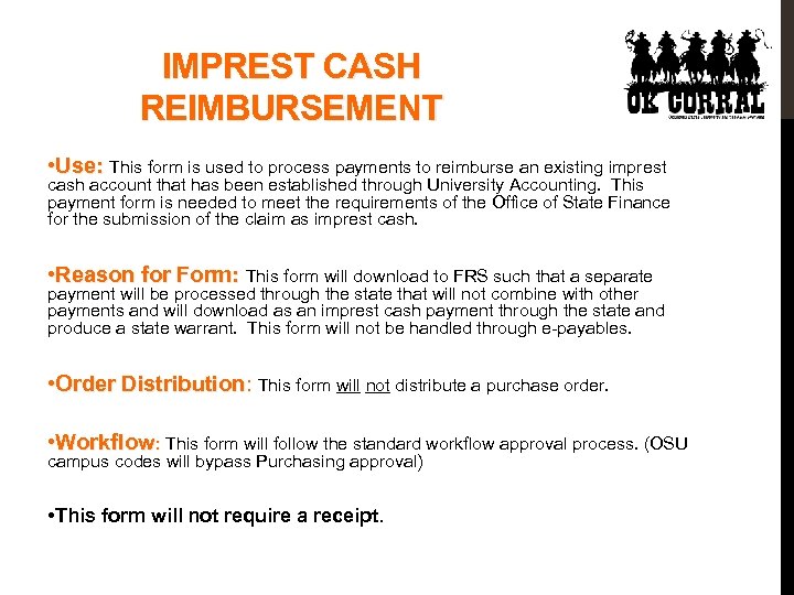 IMPREST CASH REIMBURSEMENT • Use: This form is used to process payments to reimburse