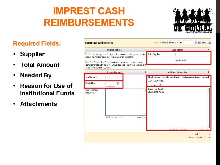 IMPREST CASH REIMBURSEMENTS Required Fields: • Supplier • Total Amount • Needed By •