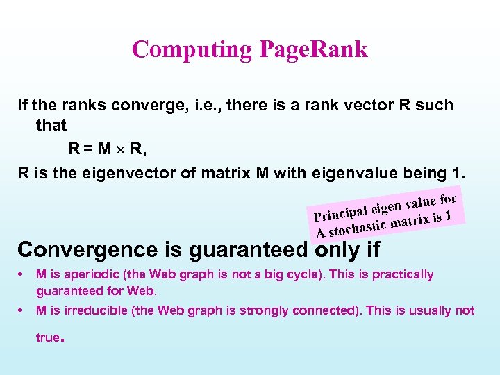 Computing Page. Rank If the ranks converge, i. e. , there is a rank
